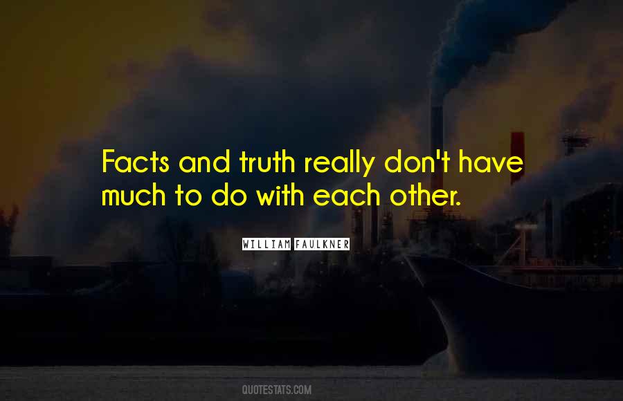 Quotes About Facts And Truth #1517417