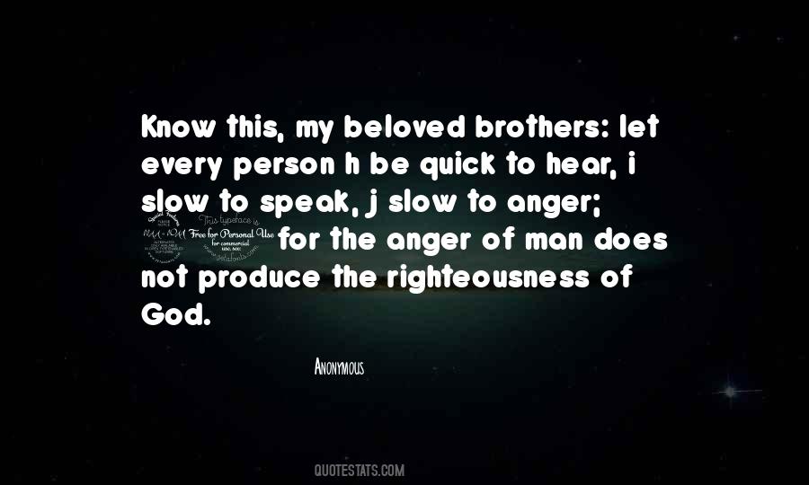 Anger Produce Quotes #1779222