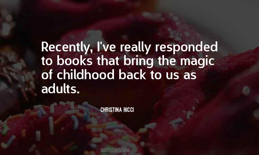 Quotes About The Magic Of Childhood #179805