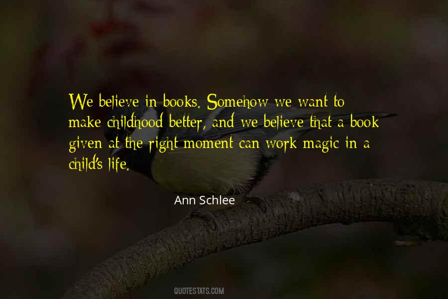 Quotes About The Magic Of Childhood #75136