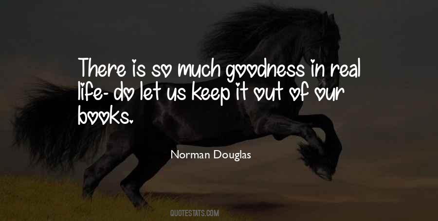 Quotes About Goodness In Life #1232447