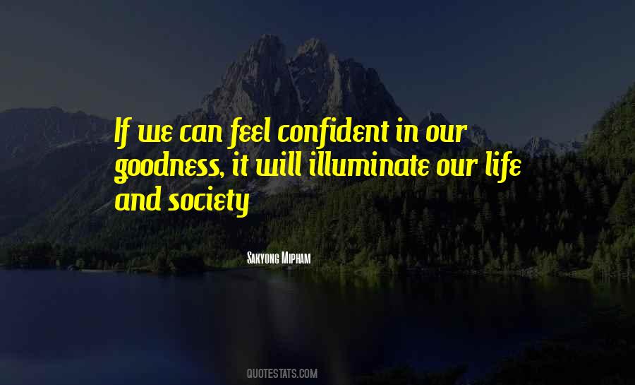Quotes About Goodness In Life #711570