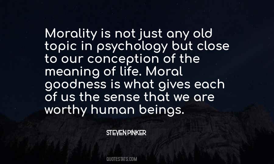 Quotes About Goodness In Life #796197