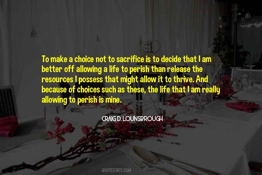 Quotes About Choices And Consequences In Life #1609542
