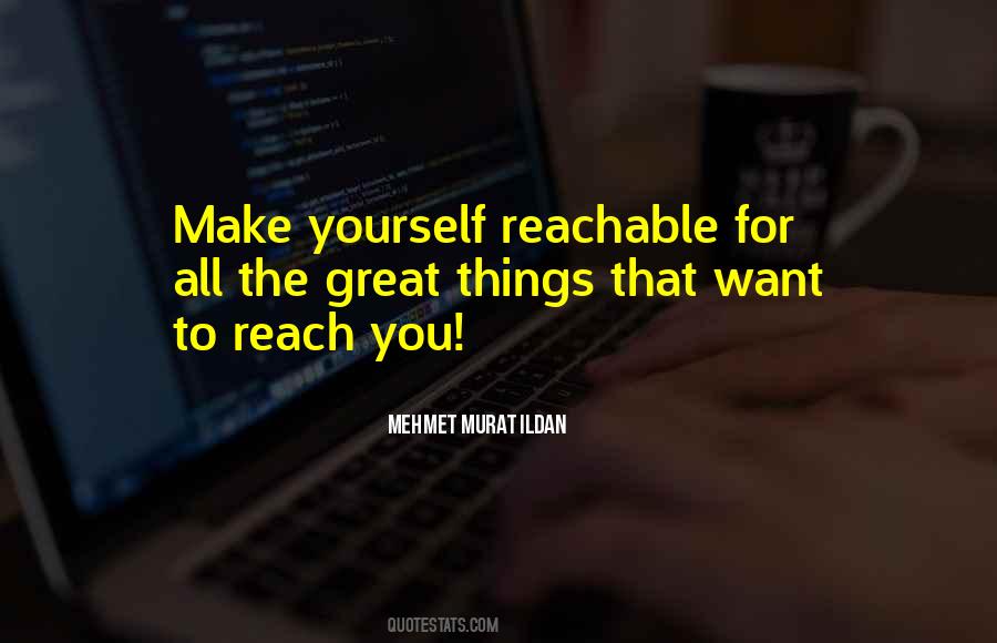 Quotes About Reachable #250754