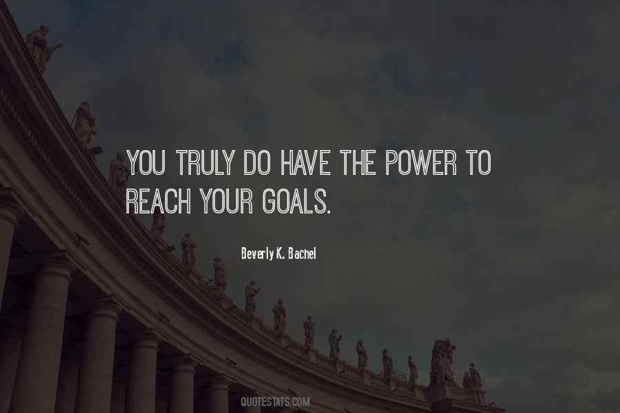 Quotes About Reach Your Goals #1493748