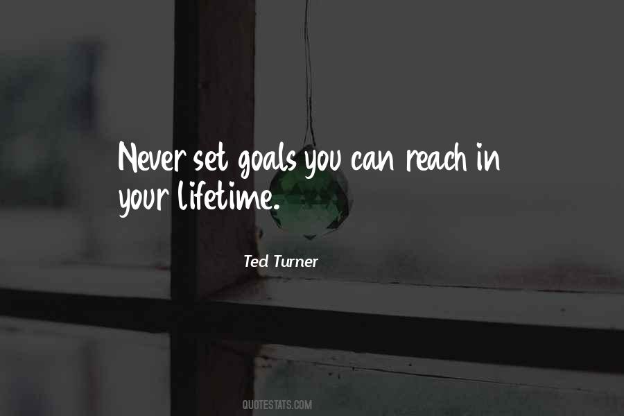 Quotes About Reach Your Goals #1542078