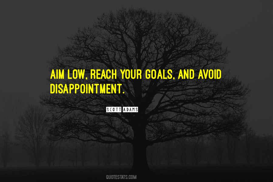 Quotes About Reach Your Goals #290371