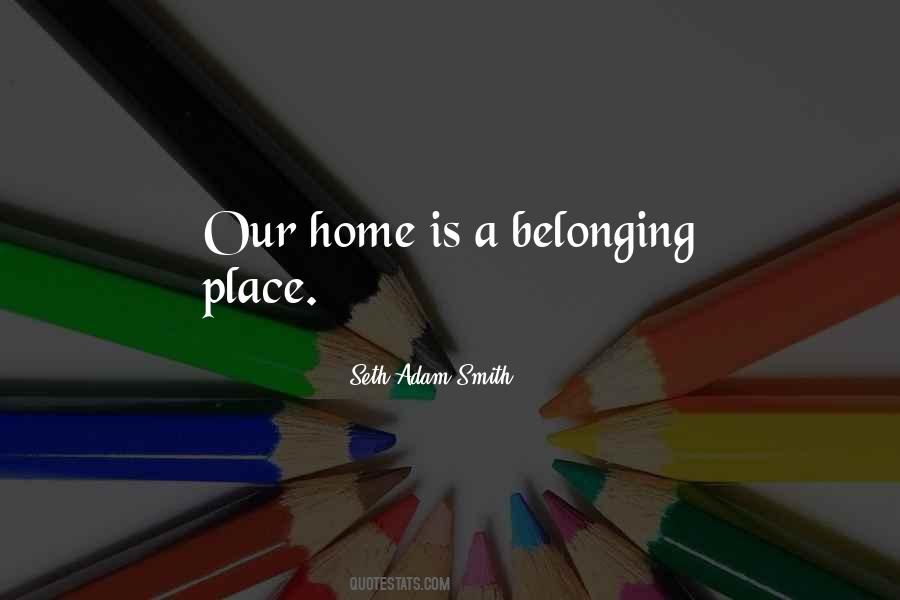 Belonging Place Quotes #506888