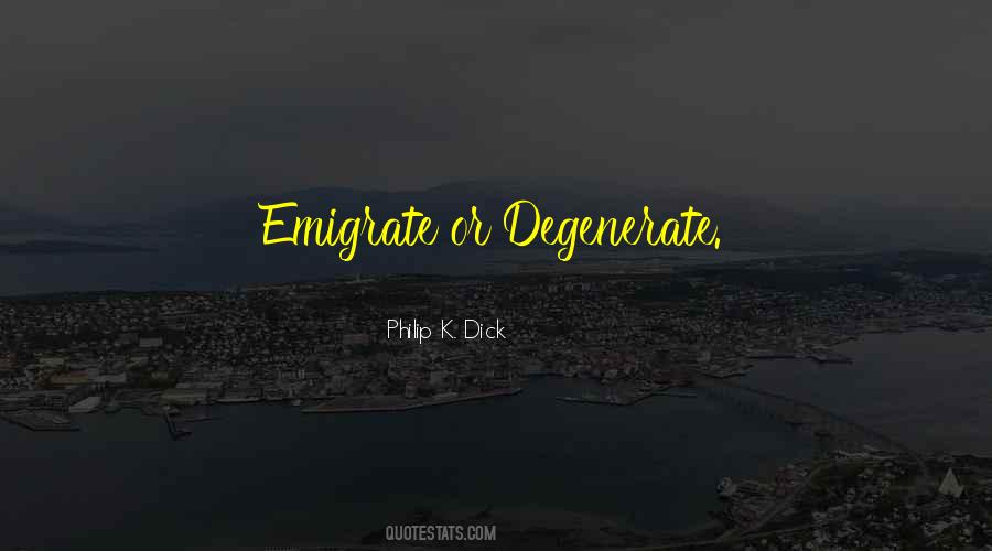 Quotes About Emigrate #1247423