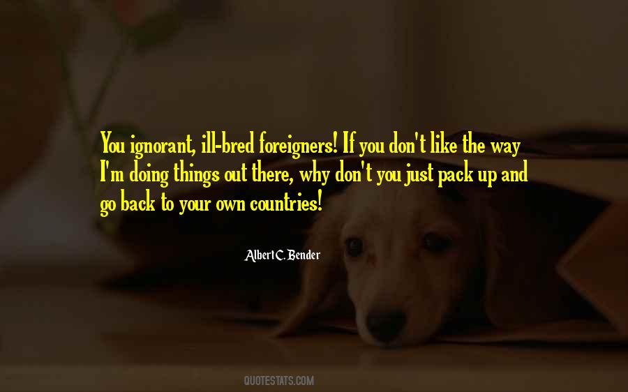 Quotes About Go Your Own Way #1350893