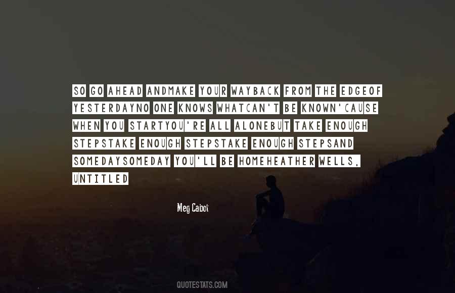 Quotes About Go Your Own Way #1459128