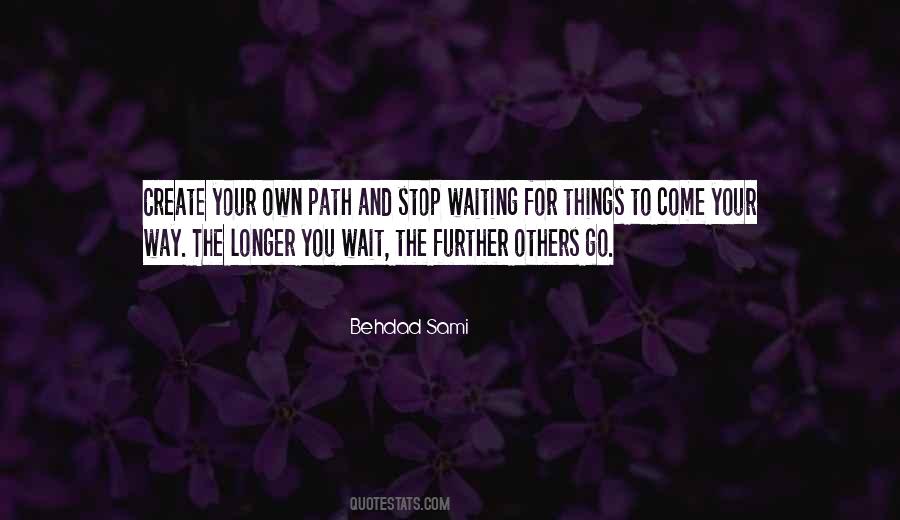 Quotes About Go Your Own Way #911988