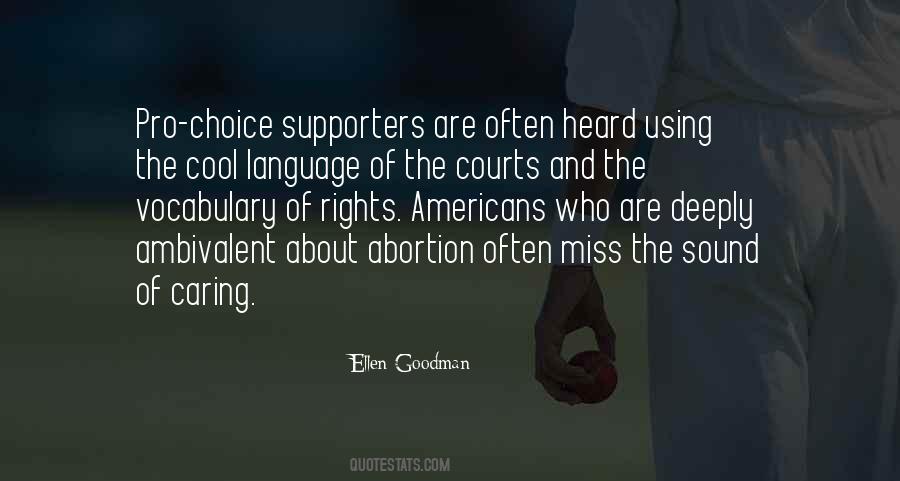 Quotes About Pro Choice #1125521