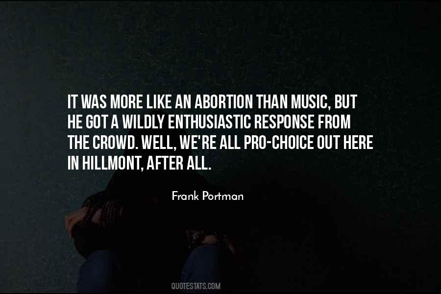 Quotes About Pro Choice #353381