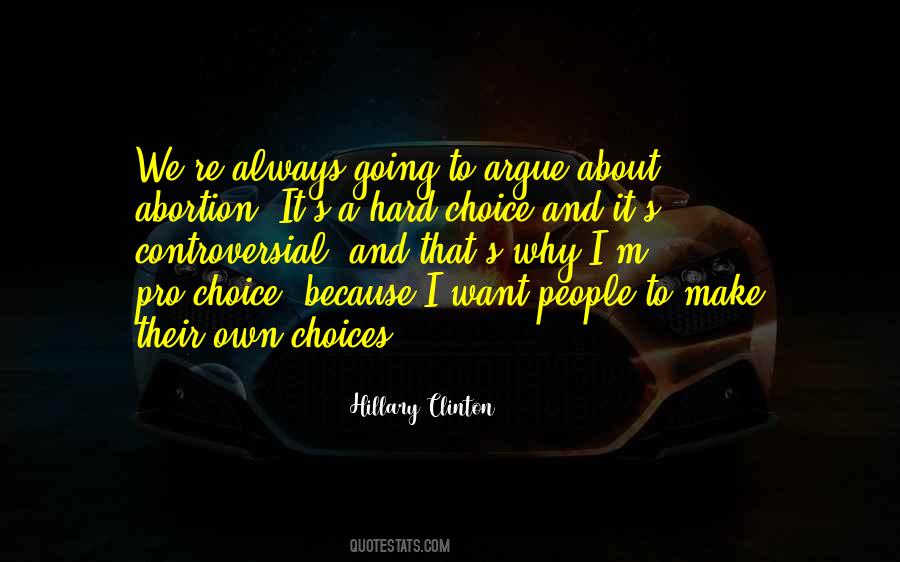 Quotes About Pro Choice #783234