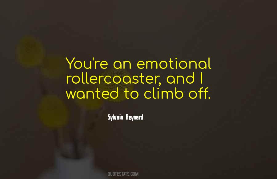 Quotes About Emotional Rollercoaster #819144