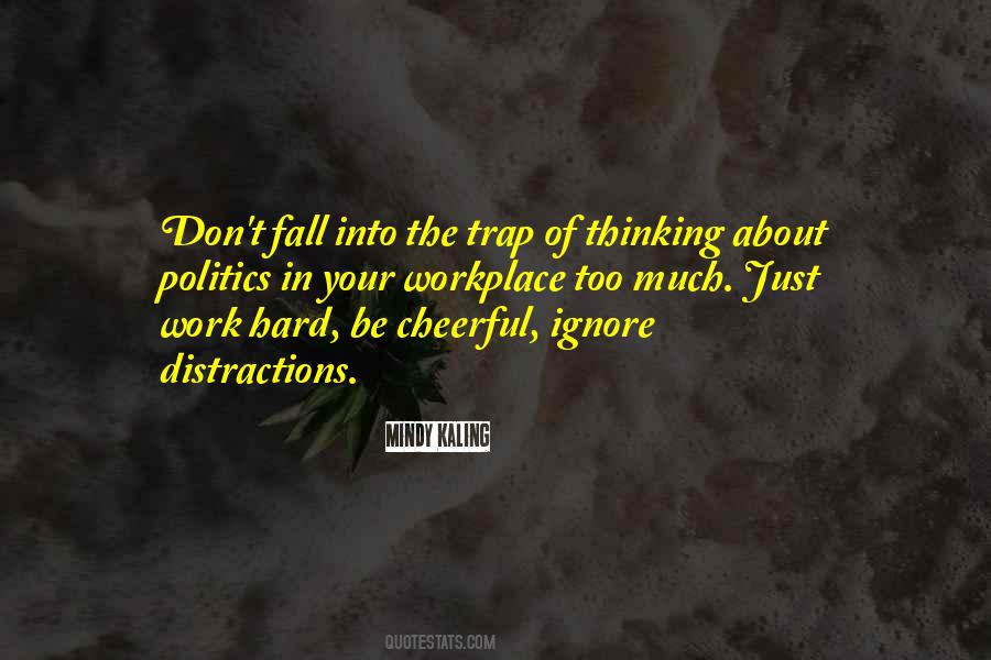 Quotes About Workplace Politics #92710