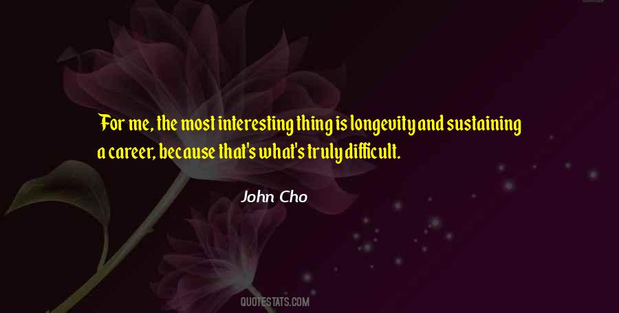 Quotes About Career Longevity #1420679