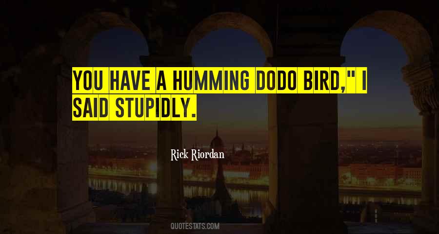 Quotes About Dodo Bird #393405