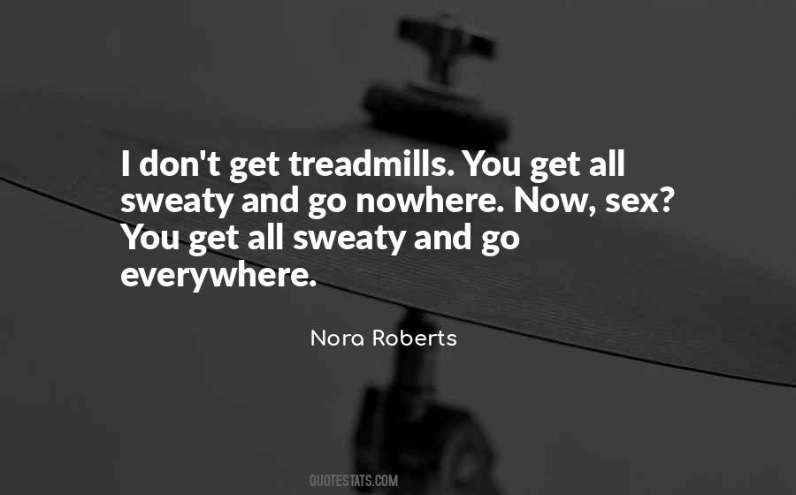Quotes About Treadmills #325798