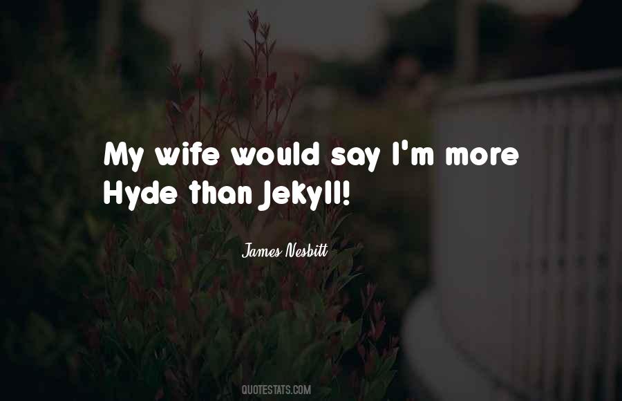 Quotes About Jekyll And Hyde #1136331