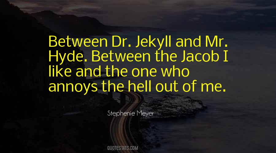 Quotes About Jekyll And Hyde #1143782