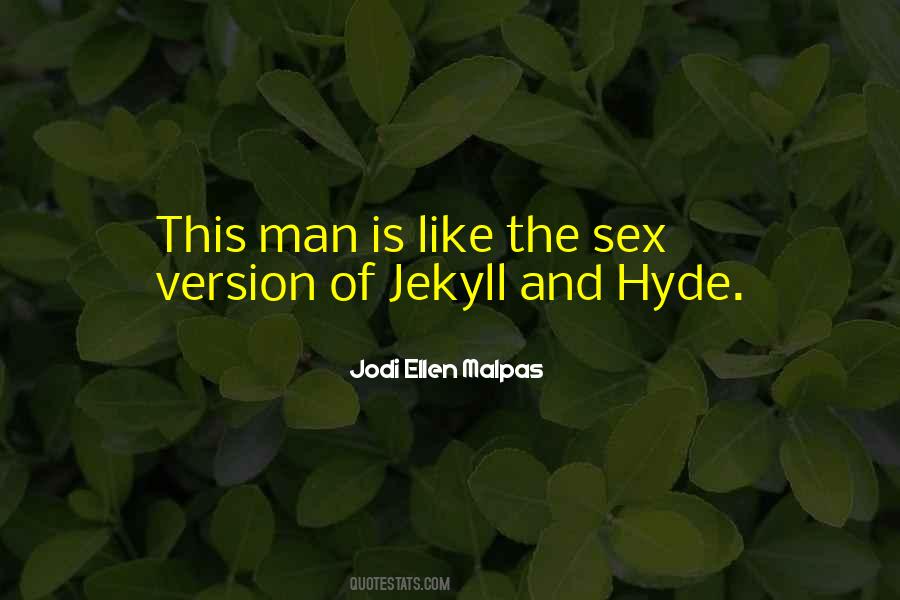 Quotes About Jekyll And Hyde #1647600