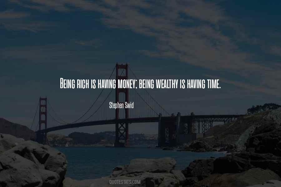Being Rich Quotes #450721