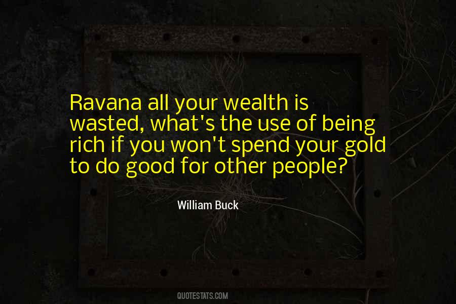 Being Rich Quotes #797434