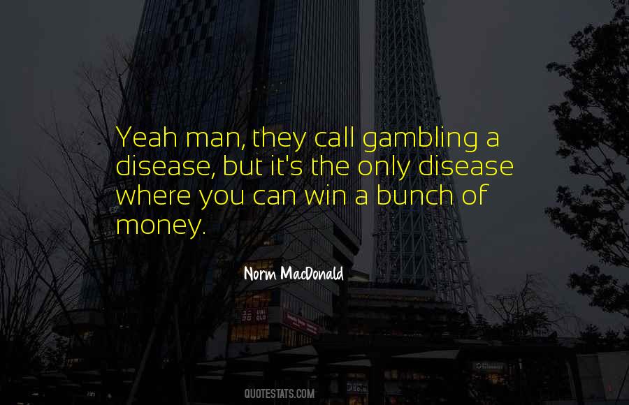 Quotes About Gambling And Winning #1409052