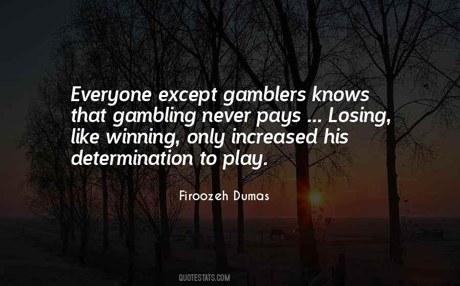 Quotes About Gambling And Winning #470339