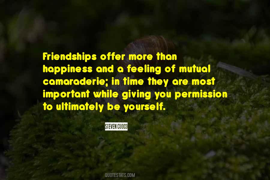 Camaraderie Friendship Quotes #1458788
