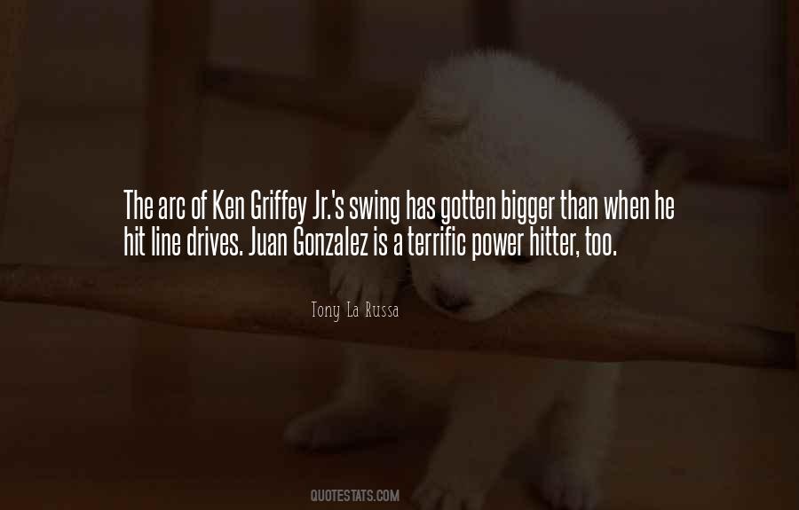 Griffey Jr Quotes #181256