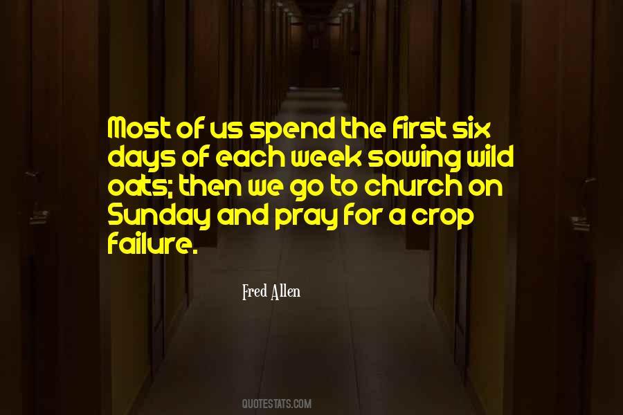 Quotes About Sowing Wild Oats #433672