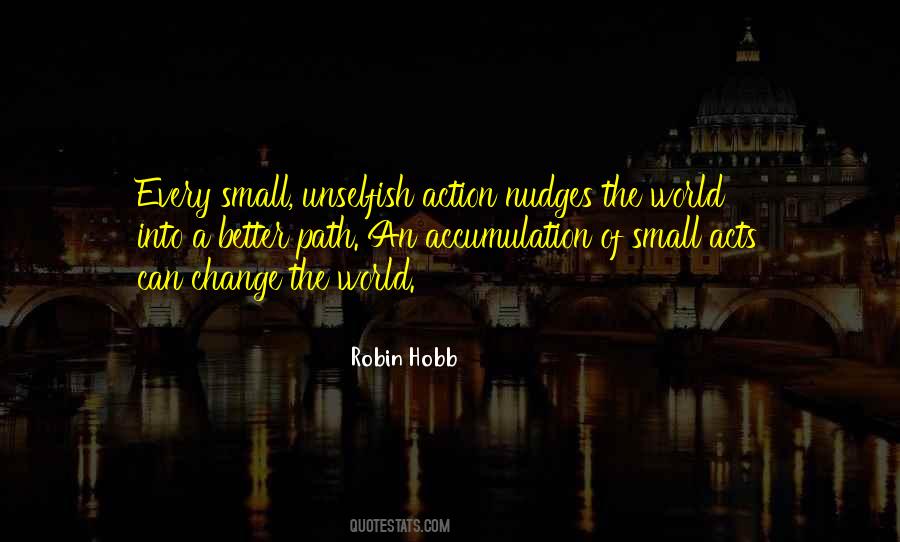 Quotes About Unselfish Acts #518520