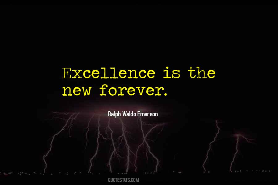 Excellence Is Quotes #1374892