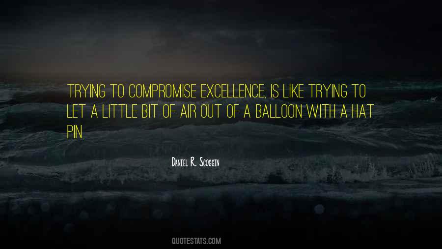 Excellence Is Quotes #1378704