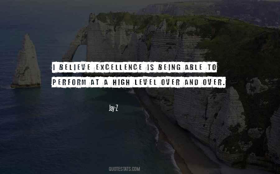 Excellence Is Quotes #1527283