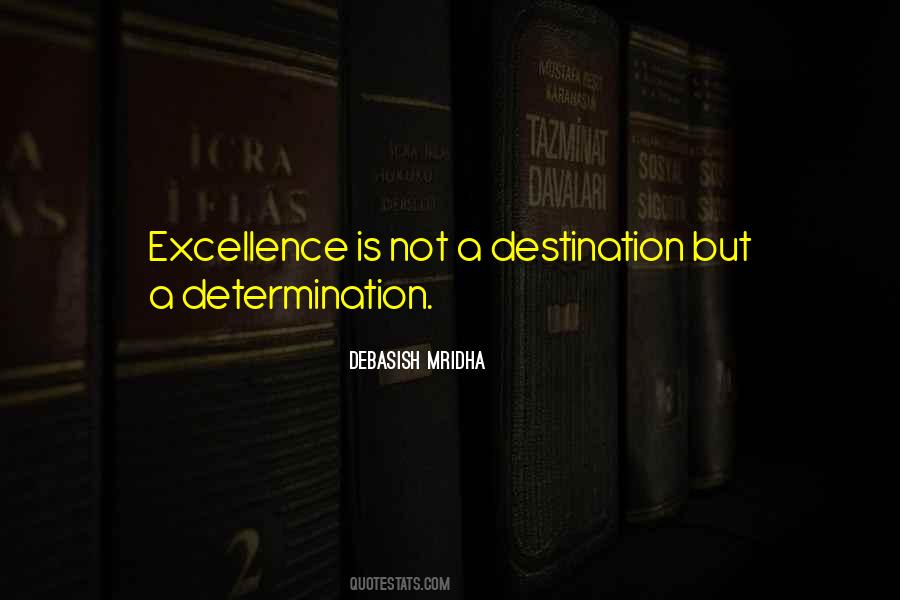 Excellence Is Quotes #355916