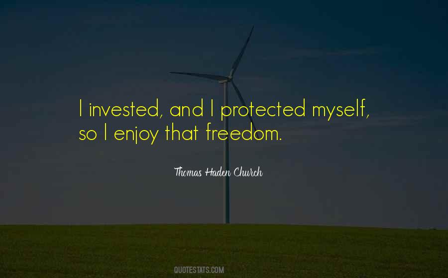 Enjoy Freedom Quotes #1412810