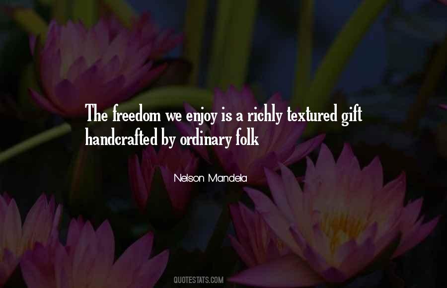 Enjoy Freedom Quotes #183493