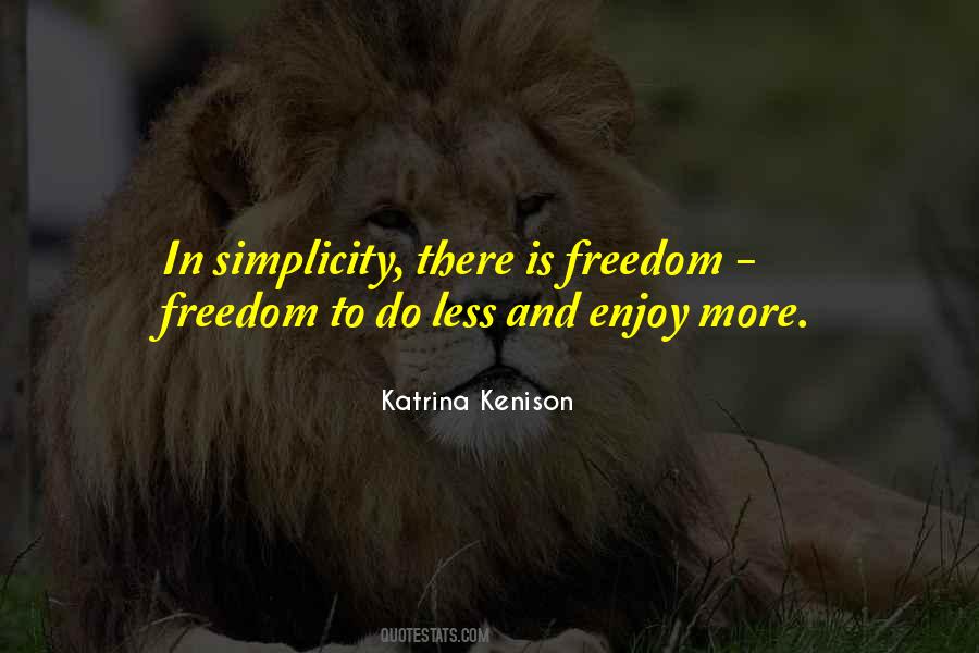 Enjoy Freedom Quotes #626848