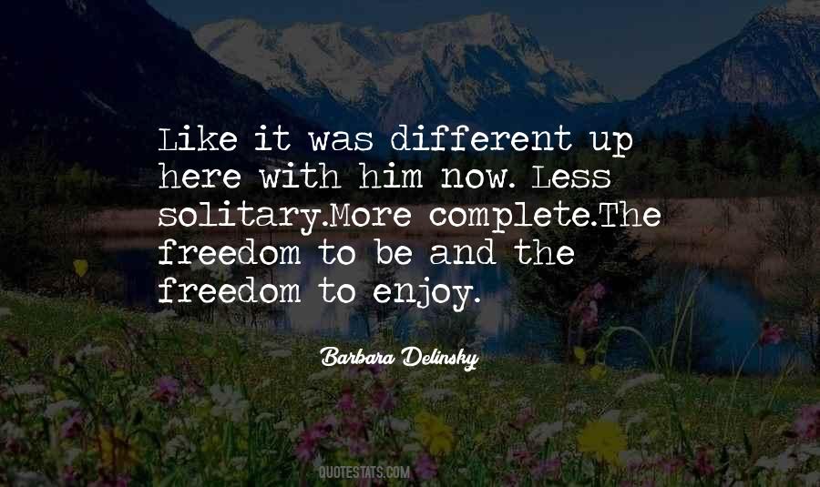 Enjoy Freedom Quotes #991551