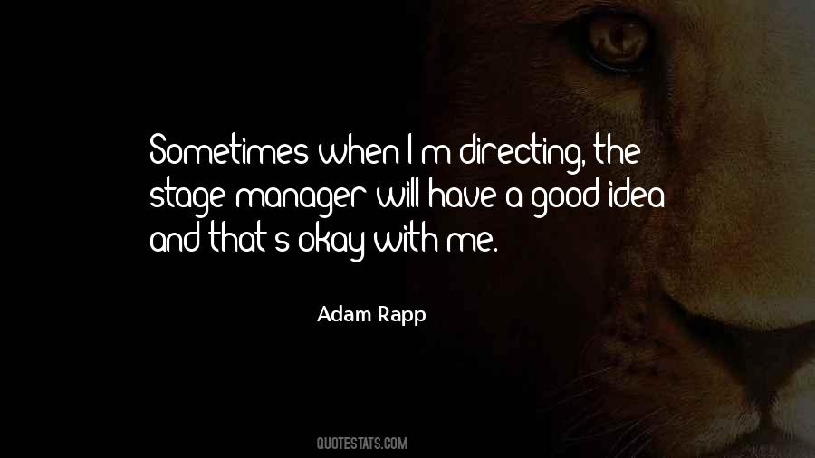 Quotes About Stage Directing #506672