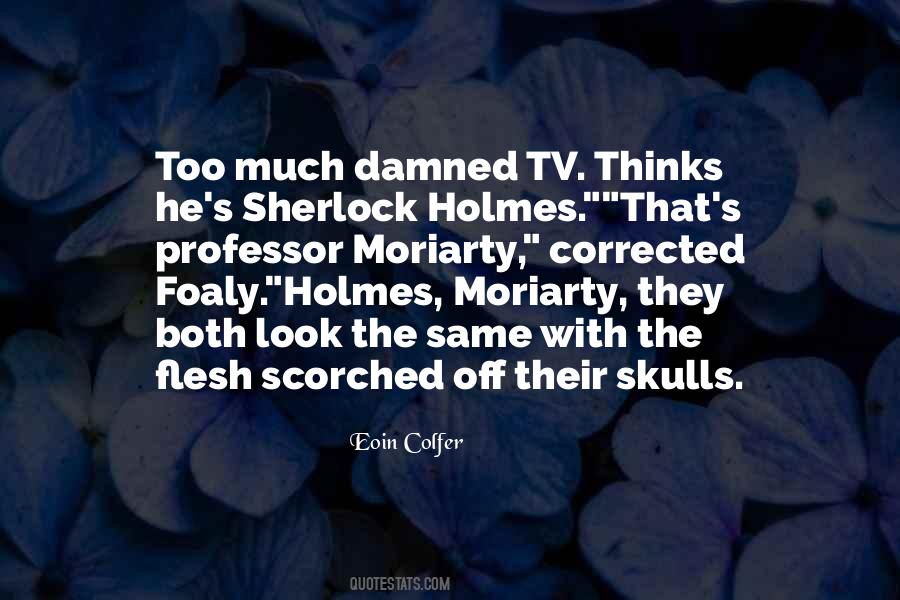 Mr Sherlock Holmes Quotes #12081