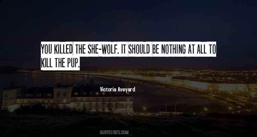 Quotes About She Wolf #8220