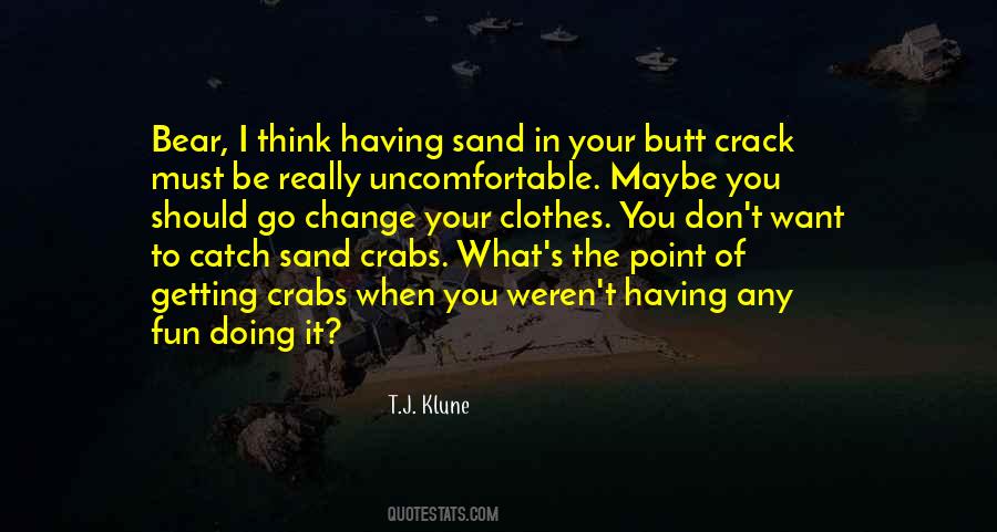 Sand Crabs Quotes #1553822