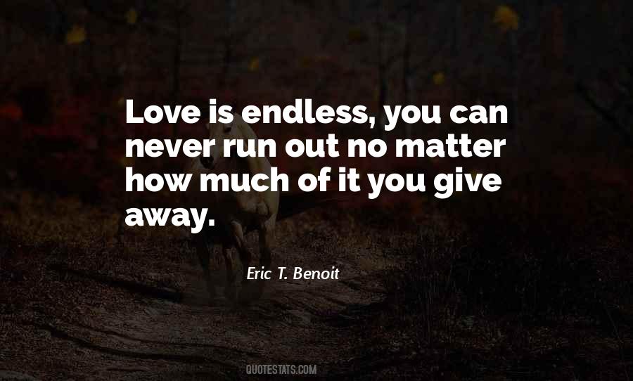 Never Endless Love Quotes #523072