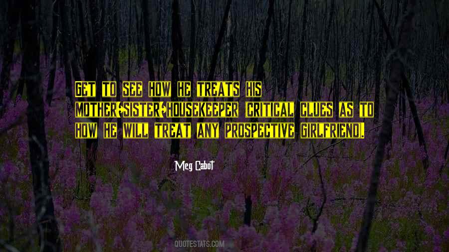 Quotes About How You Treat Your Mother #1141835